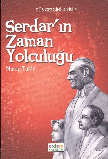 Düş Gezgini 1  Serdar’ın Zaman Yolculuğu