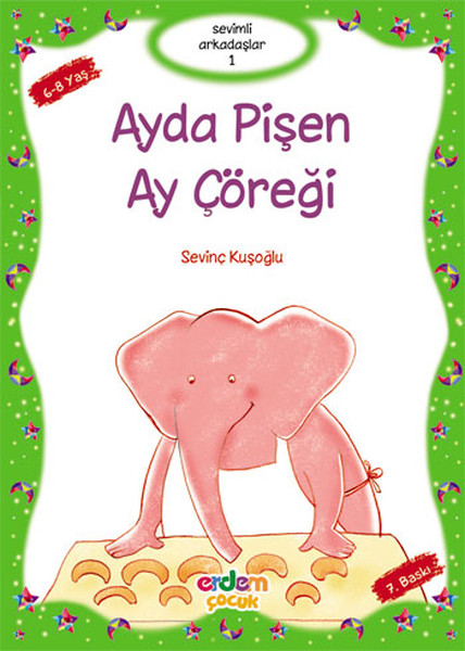 Sevimli Arkadaşlar  Ayda Pişen Ay Çöreği