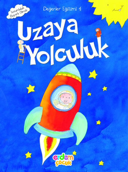 Değerler Eğitimi 4  Uzaya Yolculuk