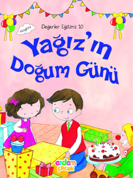 Değerler Eğitimi 10  Yağızın Doğum Günü