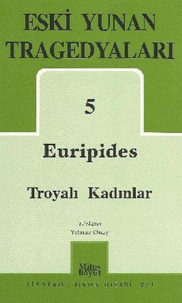 Eski Yunan Tragedyaları 5 Troyalı Kadınlar Euripides