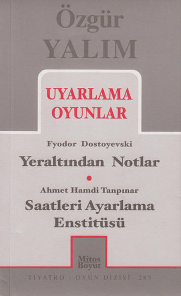 Uyarlama Oyunlar  Yeraltından Notlar  Saatleri Ayarlama Enstitüsü