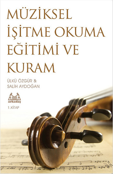 Müziksel İşitme Okuma Eğitimi ve Kuram  1 Kitap