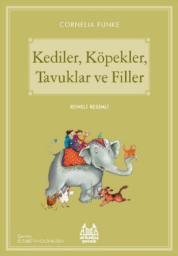 Kediler Köpekler Tavuklar ve Filler