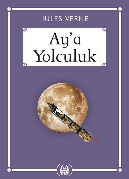 Ay’a Yolculuk  Gökkuşağı Cep Kitap