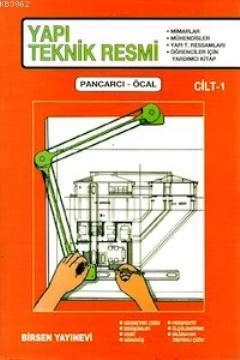 Yapı Teknik Resmi Cilt: 1