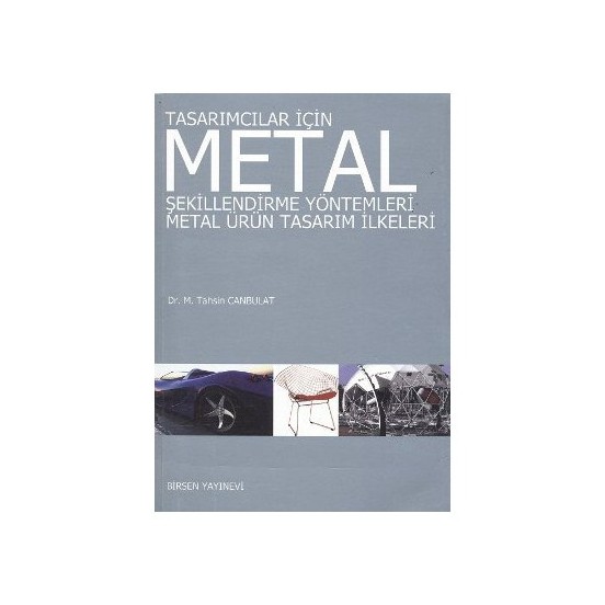 Tasarımcılar İçin Metal Şekillendirme Yöntemleri - Metal Ürün Tasarım İlkeleri