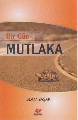 Bir Gün Mutlaka