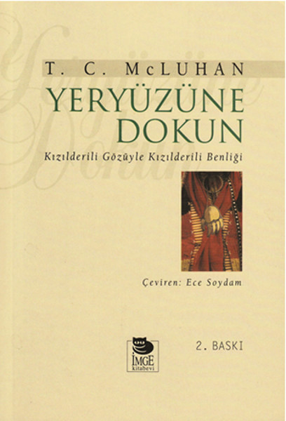 Yeryüzüne Dokun Kızılderili Gözüyle Kızılderili Benliği