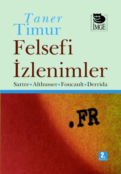 Felsefi İzlenimler Sartre Althusser Foucault Derrida