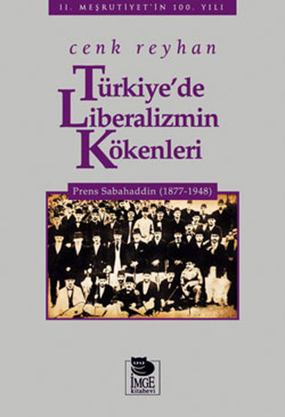 Türkiyede Liberalizmin Kökenleri  Prens Sabahaddin 18771948