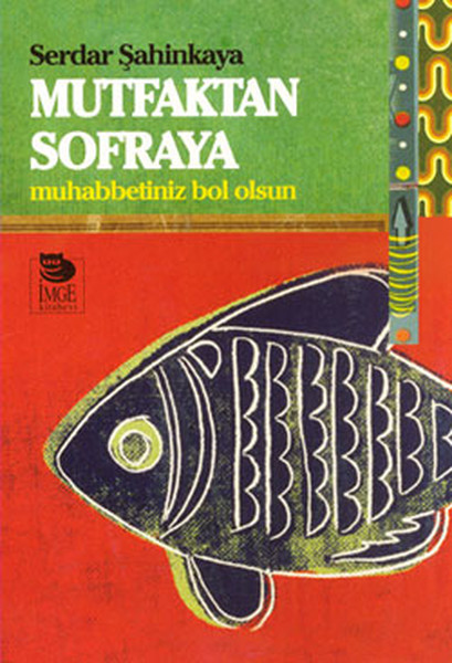 Mutfaktan Sofraya  Muhabbetiniz Bol Olsun