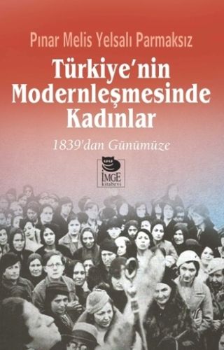 Türkiyenin Modernleşmesinde Kadınlar