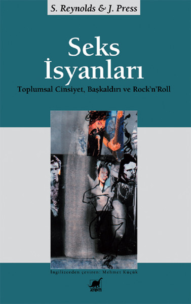 Seks İsyanları  Toplumsal Cinsiyet Başkaldırı ve Rock’n’Roll