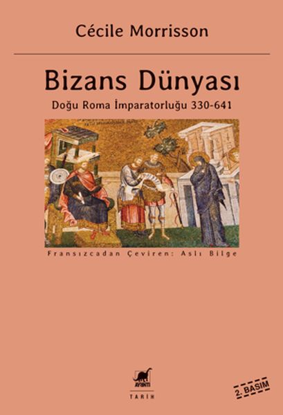 Bizans Dünyası 1  Doğu Roma İmparatorluğu 330641