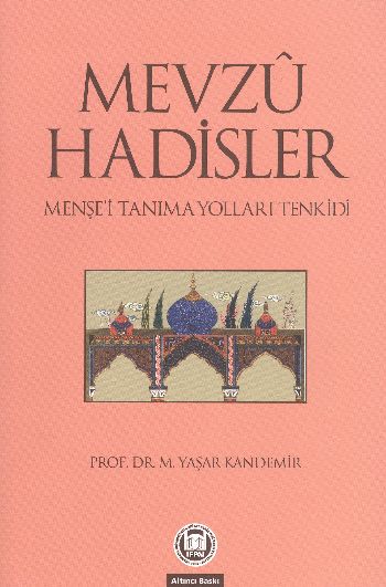 Mevzu Hadisler  Menşei Tanıma Yolları Tenkidi