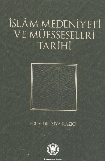 İslam Medeniyeti ve Müesseseleri Tarihi