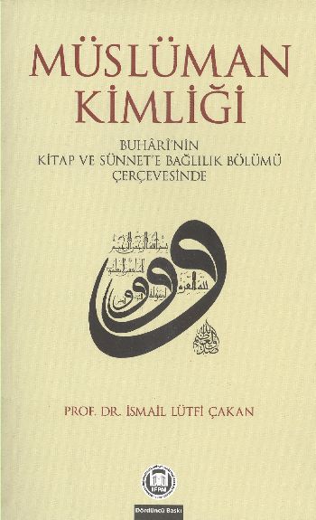 Müslüman Kimliği  Buharinin Kitap Ve Sünnete Bağlılık Bölümü Çerçevesinde