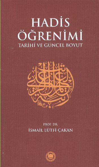 Hadis Öğrenimi  Tarihi ve Güncel Boyut