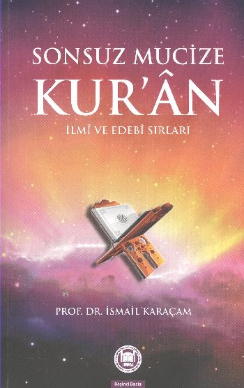 Sonsuz Mucize Kuran İlmi ve Edebi Sırları