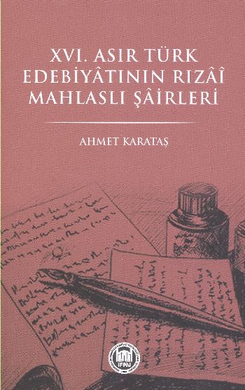 XVI Asır Türk Edebiyatının Rızai Mahlaslı Şairleri