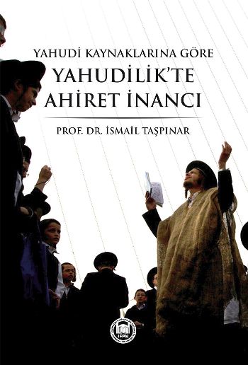 Yahudi Kaynaklarına Göre Yahudilikte Ahiret İnancı