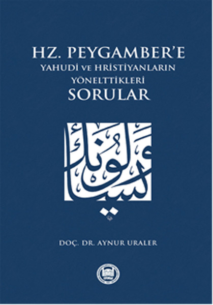 Hz Peygambere Yahudi ve Hristiyanların Yönelttikleri Sorular