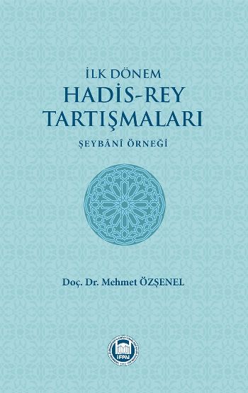 İlk Dönem HadisRey Tartışmaları  Şeybani Örneği