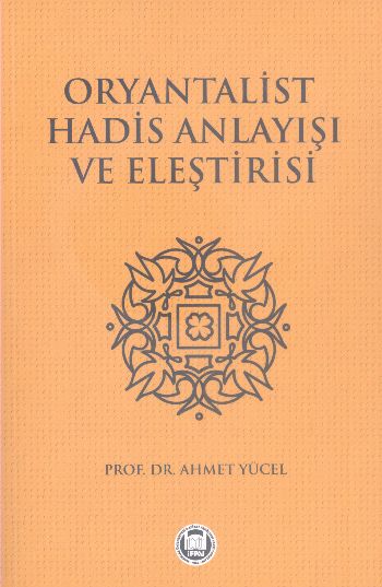 Oryantalist Hadis Anlayışı ve Eleştirisi