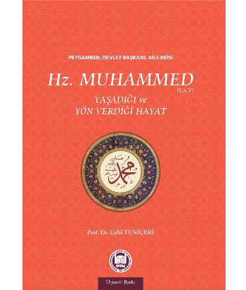 Hz Muhammed sav  Yaşadığı ve Yön Verdiği Hayat