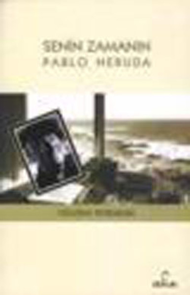 Senin Zamanın Pablo Neruda