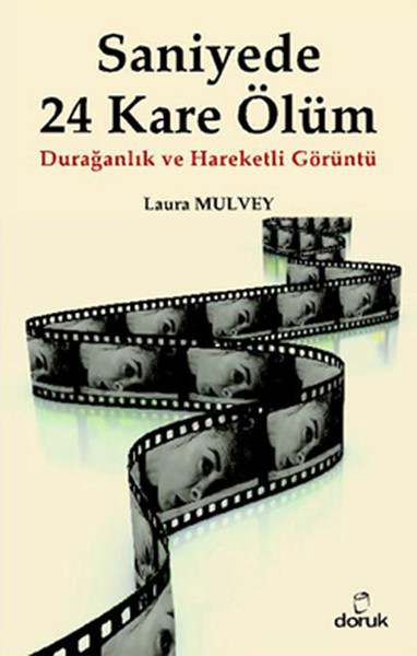 Saniyede 24 Kare Ölüm  Durağanlık ve Hareketli Görüntü