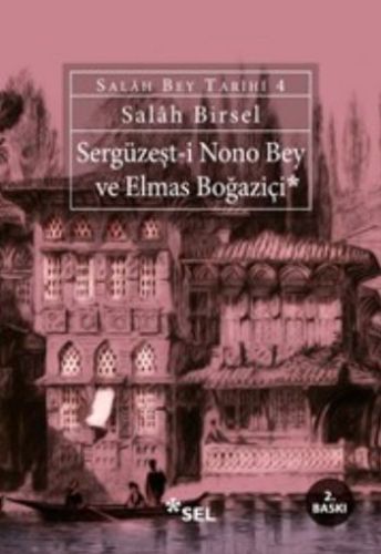 Sergüzeşti Nono Bey ve Elmas Boğaziçi  Salah Bey Tarihi 4