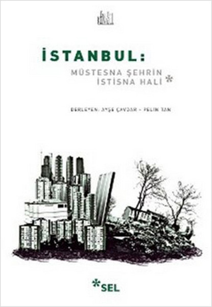 İstanbul Müstesna Şehrin İstisna Hali