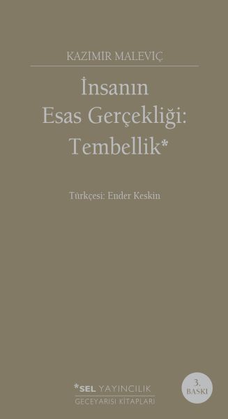 İnsanın Esas Gerçekliği Tembellik