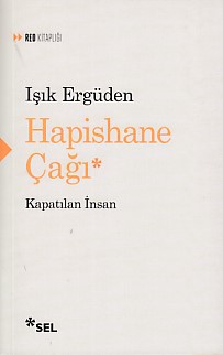 Hapishane Çağı Kapatılan İnsan