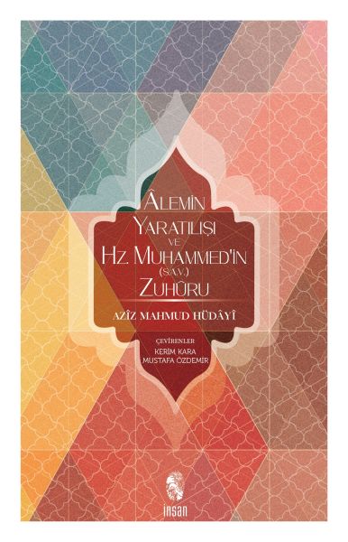 Alemin Yaratılışı ve Hz Muhammedin sav Zuhuru