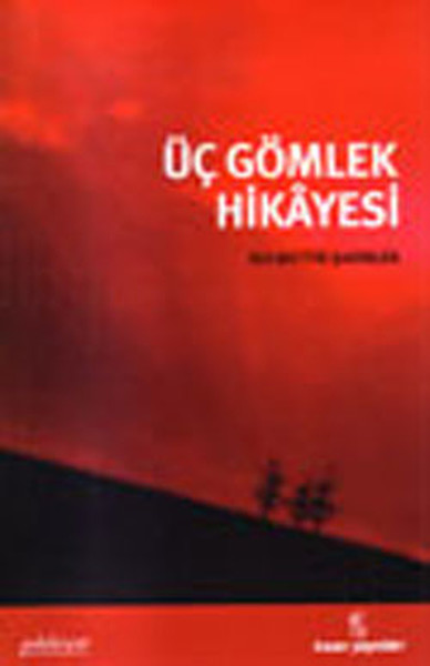 Üç Gömlek Hikayesi