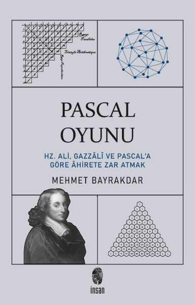 Pascal Oyunu  Hz Ali Gazzali ve Pascala Göre Ahirete Zar Atmak