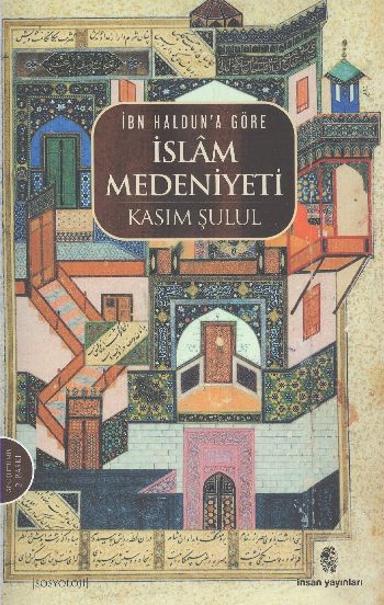 İbn Halduna Göre İslam Medeniyeti