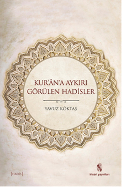 Kurana Aykırı Görülen Hadisler