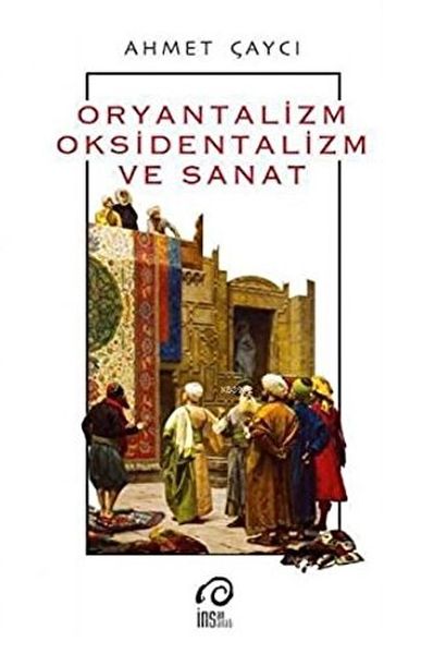 Oryantalizm Oksidentalizm ve Sanat