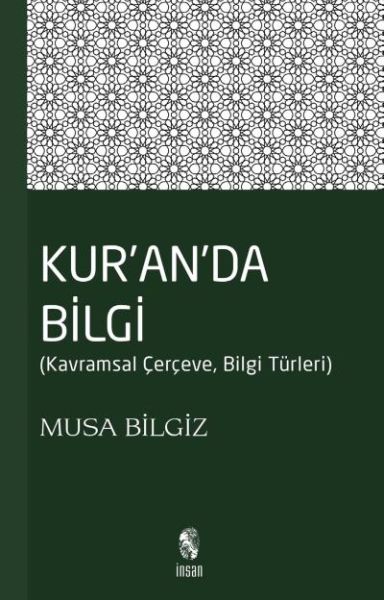 Kuranda Bilgi  Kavramsal Çerçeve  Bilgi Türleri