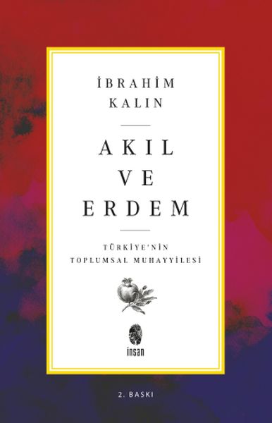 Akıl ve Erdem  Türkiye nin Toplumsal Muhayyilesi