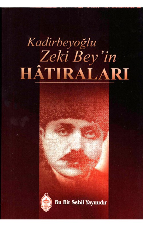 Kadirbeyoğlu Zeki Beyin Hatıraları