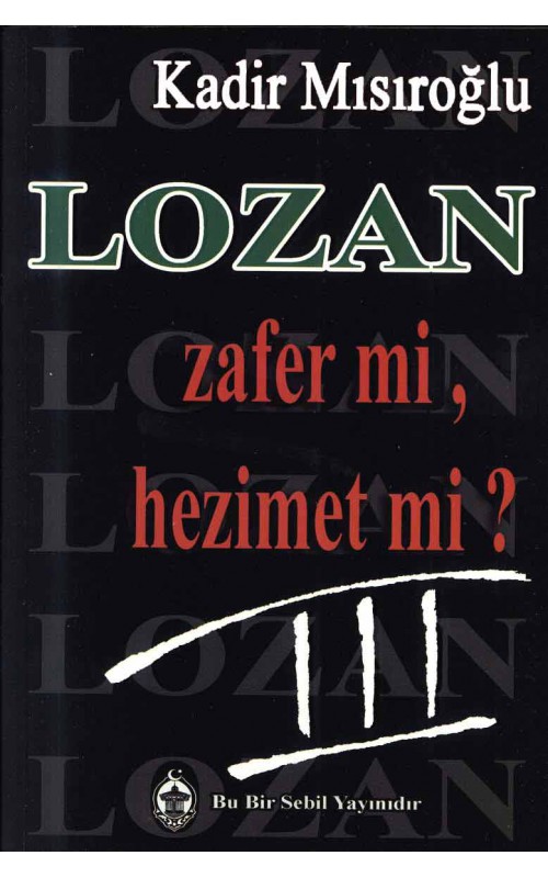 Lozan Zafer mi Hezimet mi  3