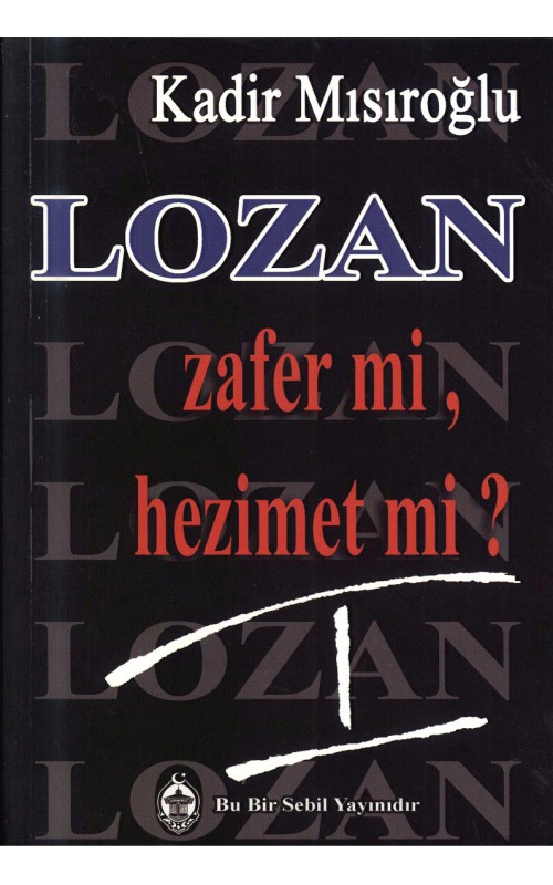 Lozan Zafer mi Hezimet mi  1