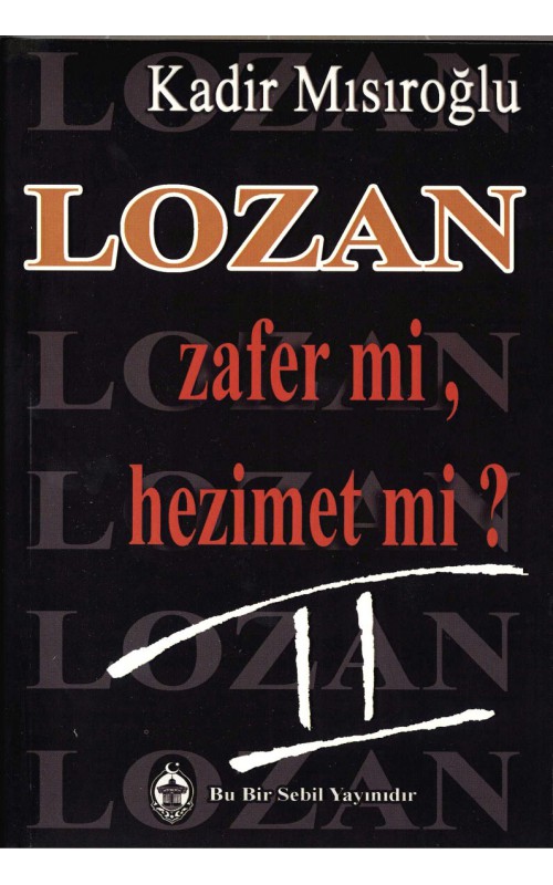 Lozan Zafer mi Hezimet mi  2