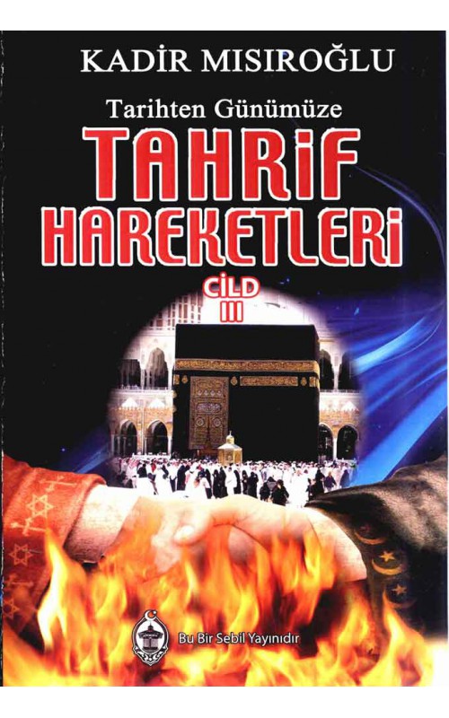 Tarihten Günümüze Tahrif Hareketleri Cilt 3