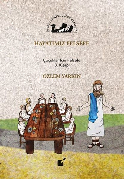 Hayatımız Felsefe  Çocuklar İçin Felsefe 8 Kitap